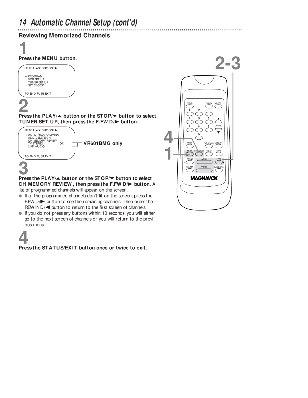 Magnavox VR401BMG owner manual Reviewing Memorized Channels, Press the STATUS/EXIT button once or twice to exit 