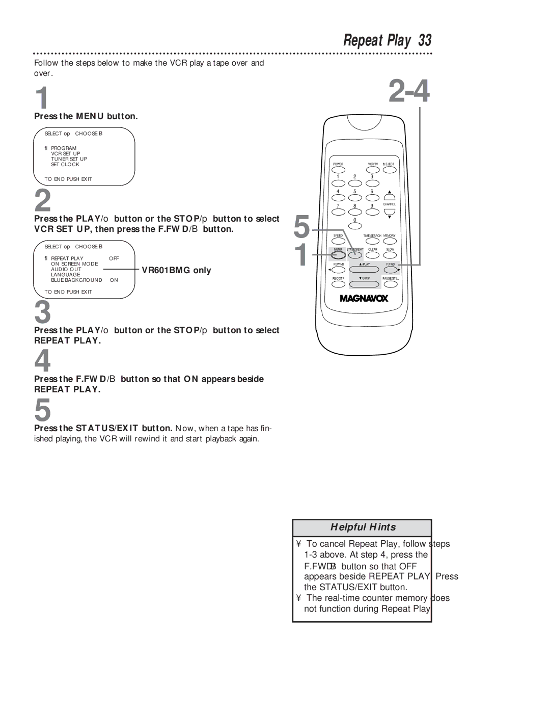 Magnavox VR401BMG owner manual Repeat Play, Press the PLAY/o button or the STOP/p button to select 