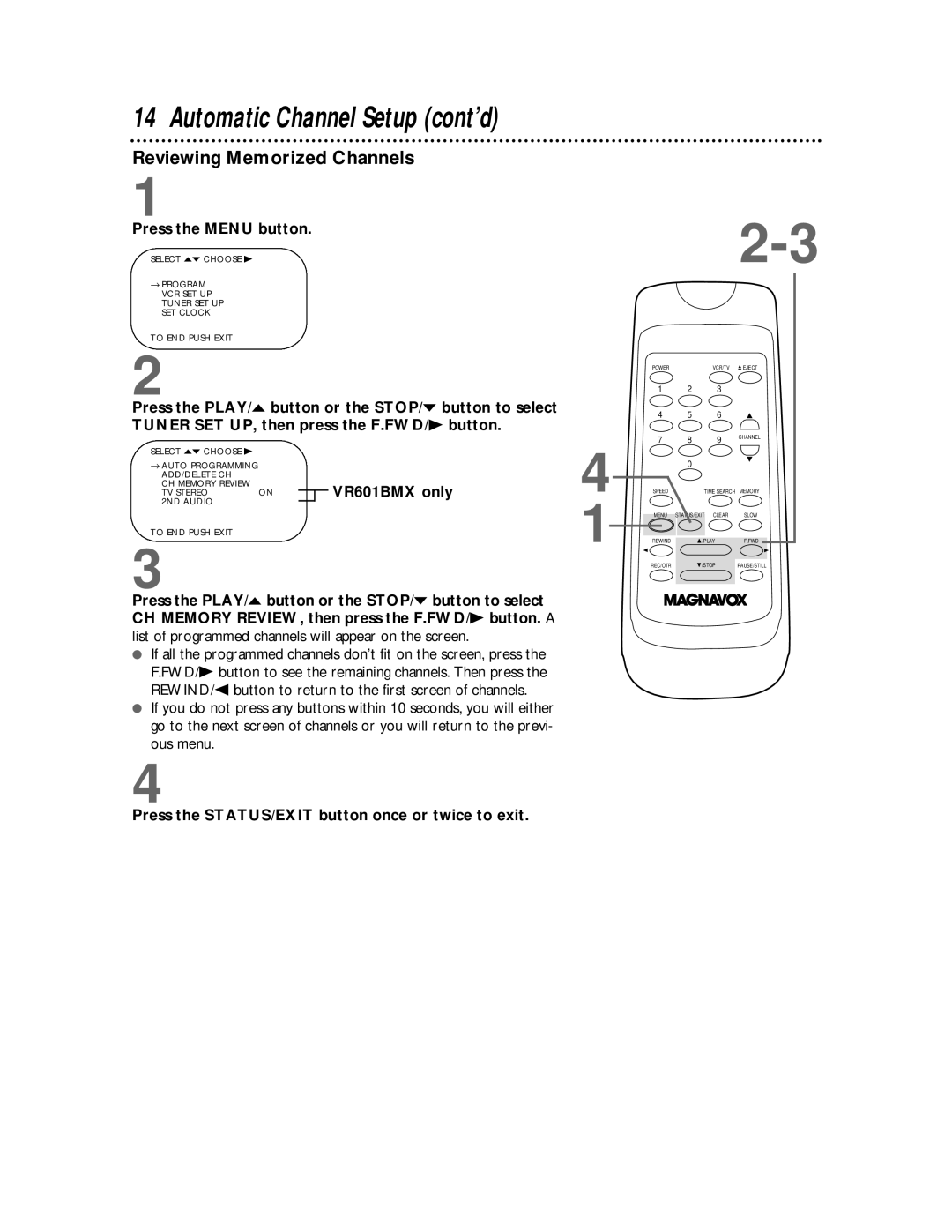 Magnavox VR401BMX, VR601BMX owner manual Reviewing Memorized Channels, Press the STATUS/EXIT button once or twice to exit 