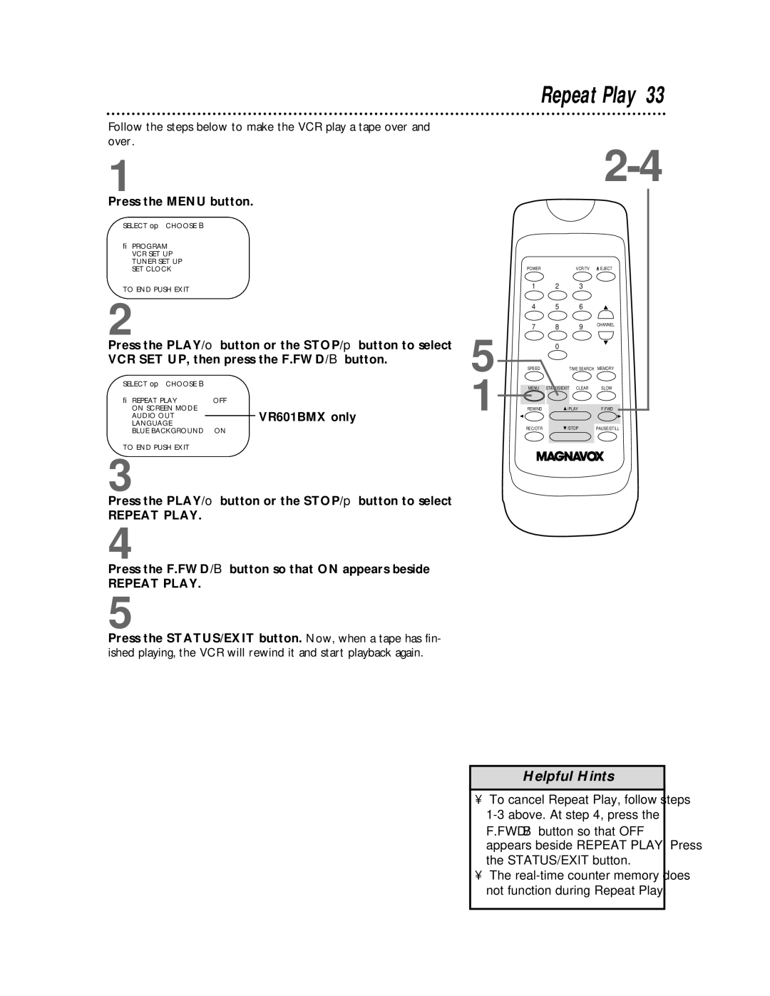 Magnavox VR601BMX, VR401BMX owner manual Repeat Play, Press the PLAY/o button or the STOP/p button to select 