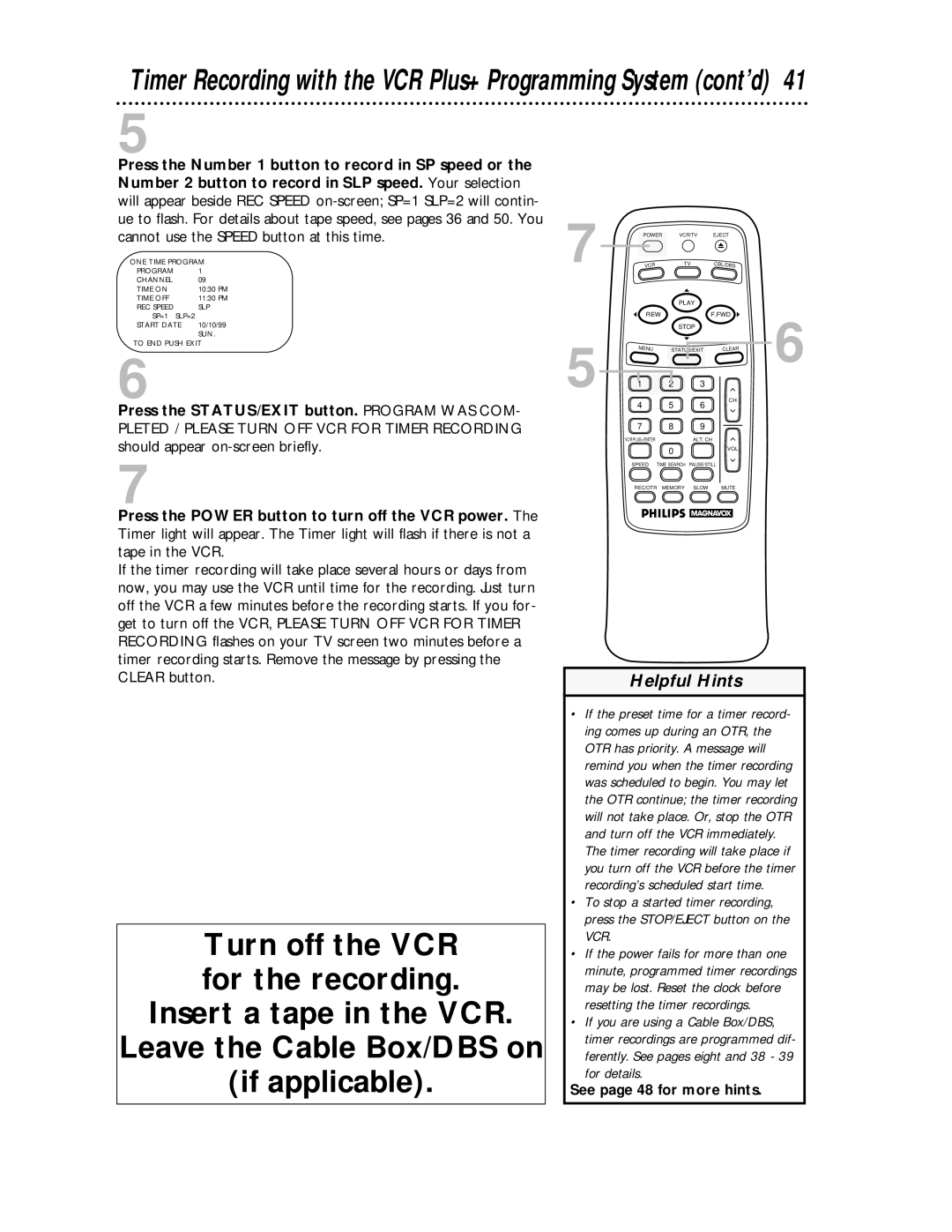 Magnavox VRA431AT99 owner manual Press the STATUS/EXIT button. Program WAS COM, See page 48 for more hints 