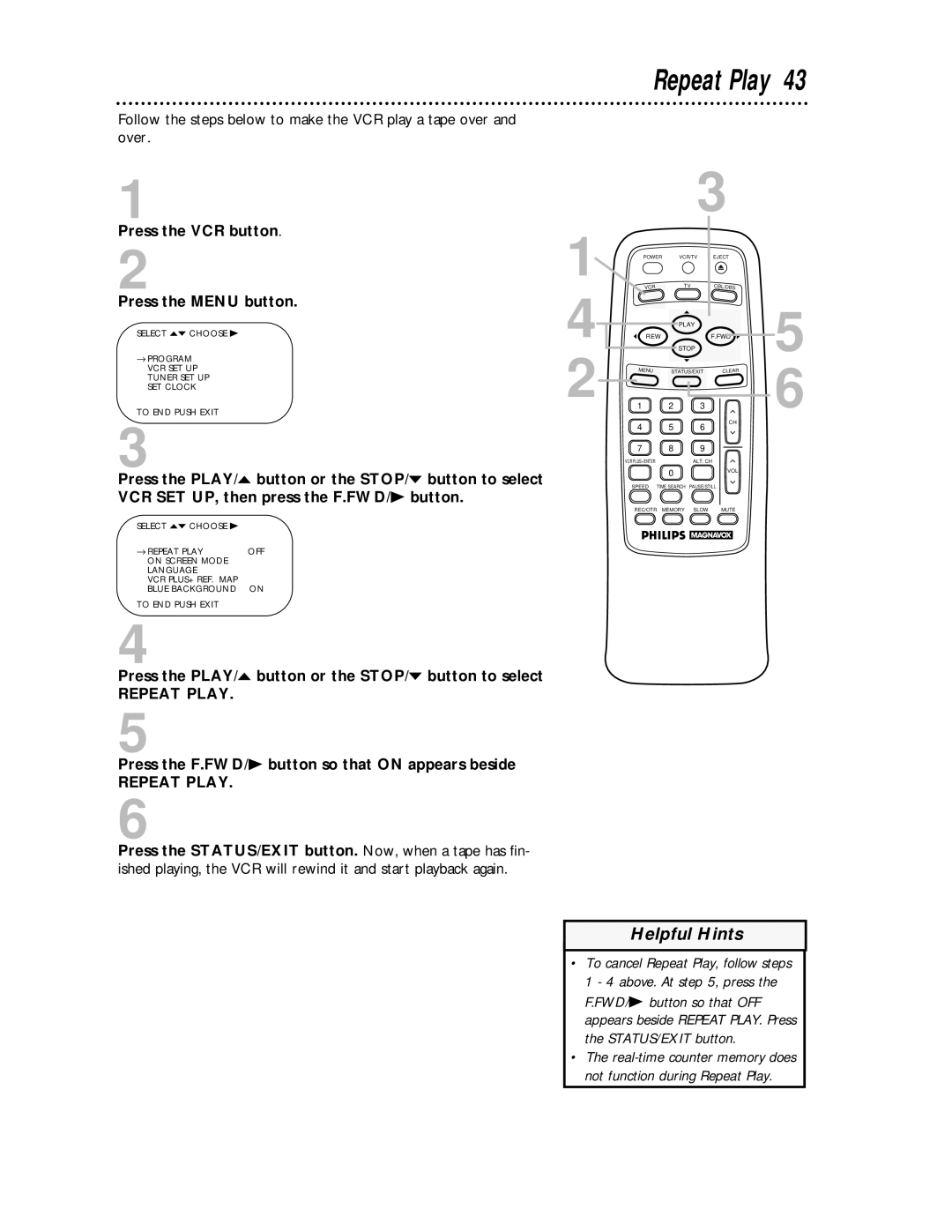 Magnavox VRA431AT99 owner manual Repeat Play, Press the PLAY/o button or the STOP/p button to select 