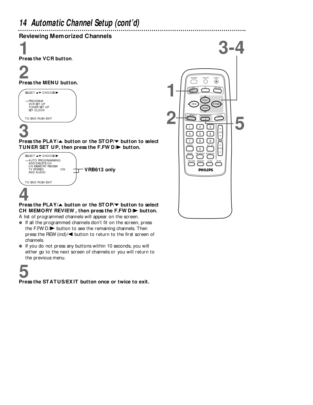 Magnavox VRB613AT, VRB413AT owner manual Reviewing Memorized Channels, Press the STATUS/EXIT button once or twice to exit 