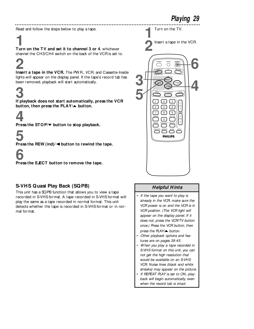 Magnavox VRB413AT, VRB613AT owner manual Playing, VHS Quasi Play Back Sqpb, Read and follow the steps below to play a tape 