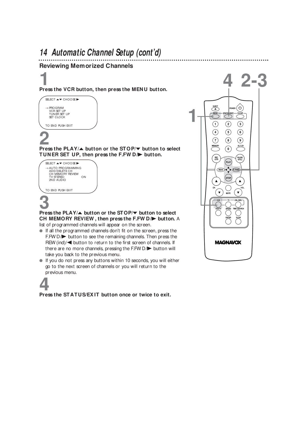 Magnavox VRC602M owner manual Reviewing Memorized Channels, Press the STATUS/EXIT button once or twice to exit 