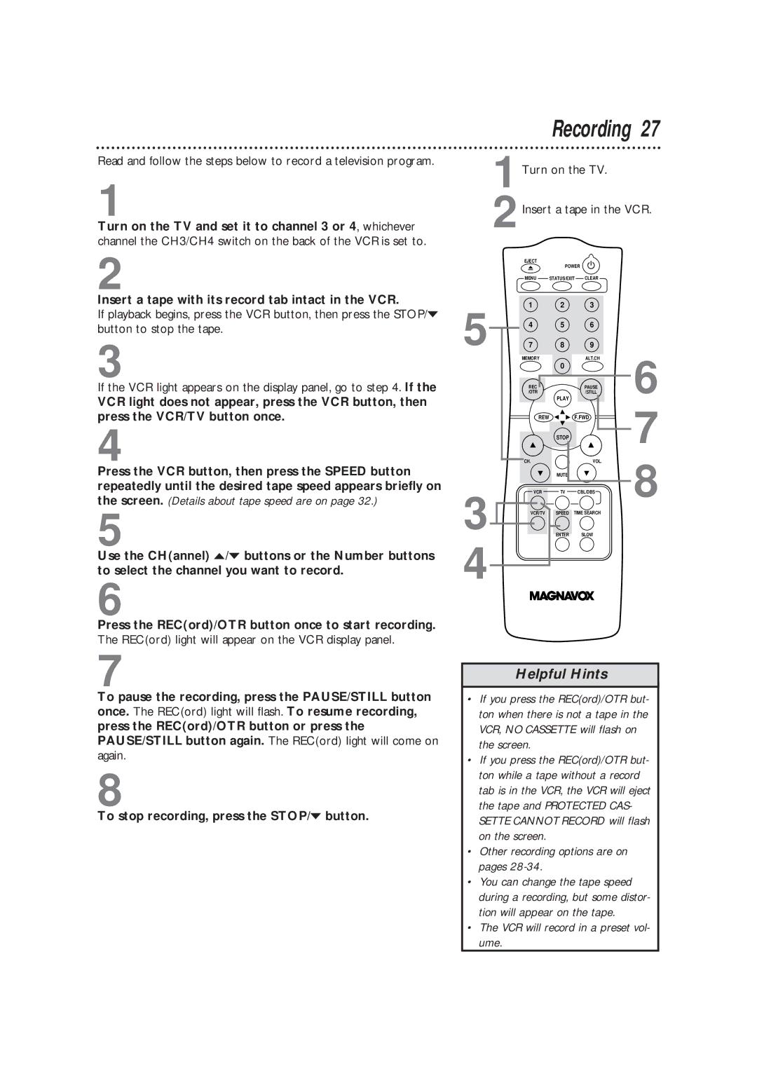 Magnavox VRC602MG owner manual Recording, Insert a tape with its record tab intact in the VCR 