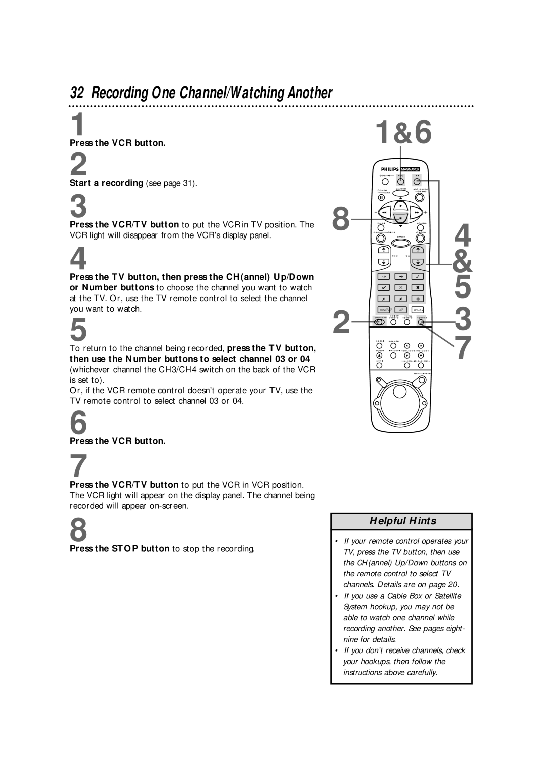 Magnavox VRX562AT99 Press the VCR button Start a recording see, Press the TV button, then press the CHannel Up/Down 