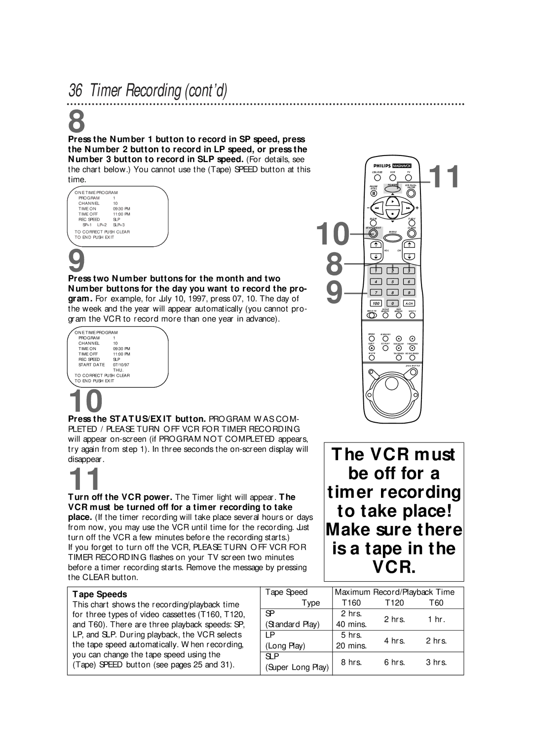 Magnavox VRX562AT99 warranty Timer Recording cont’d, Press the STATUS/EXIT button. Program WAS COM, Tape Speeds 