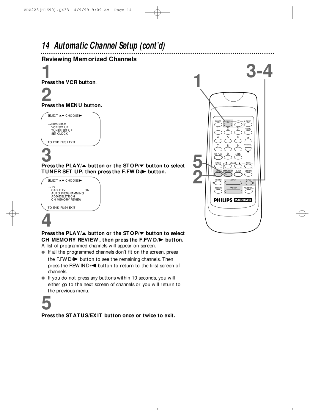 Magnavox VRZ223AT owner manual Reviewing Memorized Channels, Press the STATUS/EXIT button once or twice to exit 