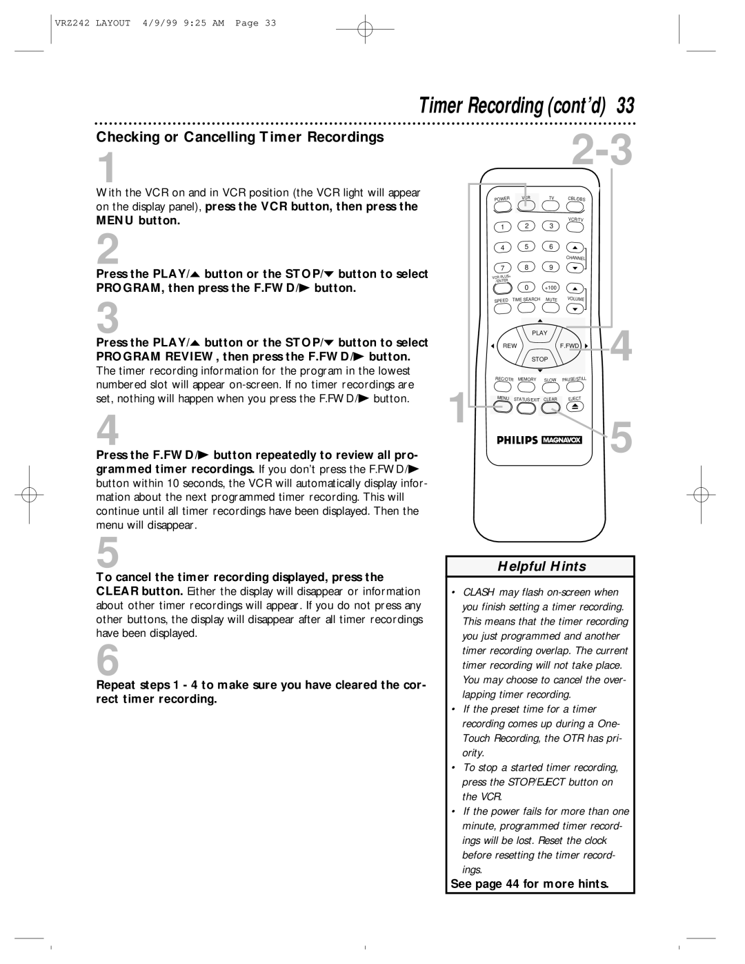 Magnavox VRZ242AT owner manual Checking or Cancelling Timer Recordings, See page 44 for more hints 