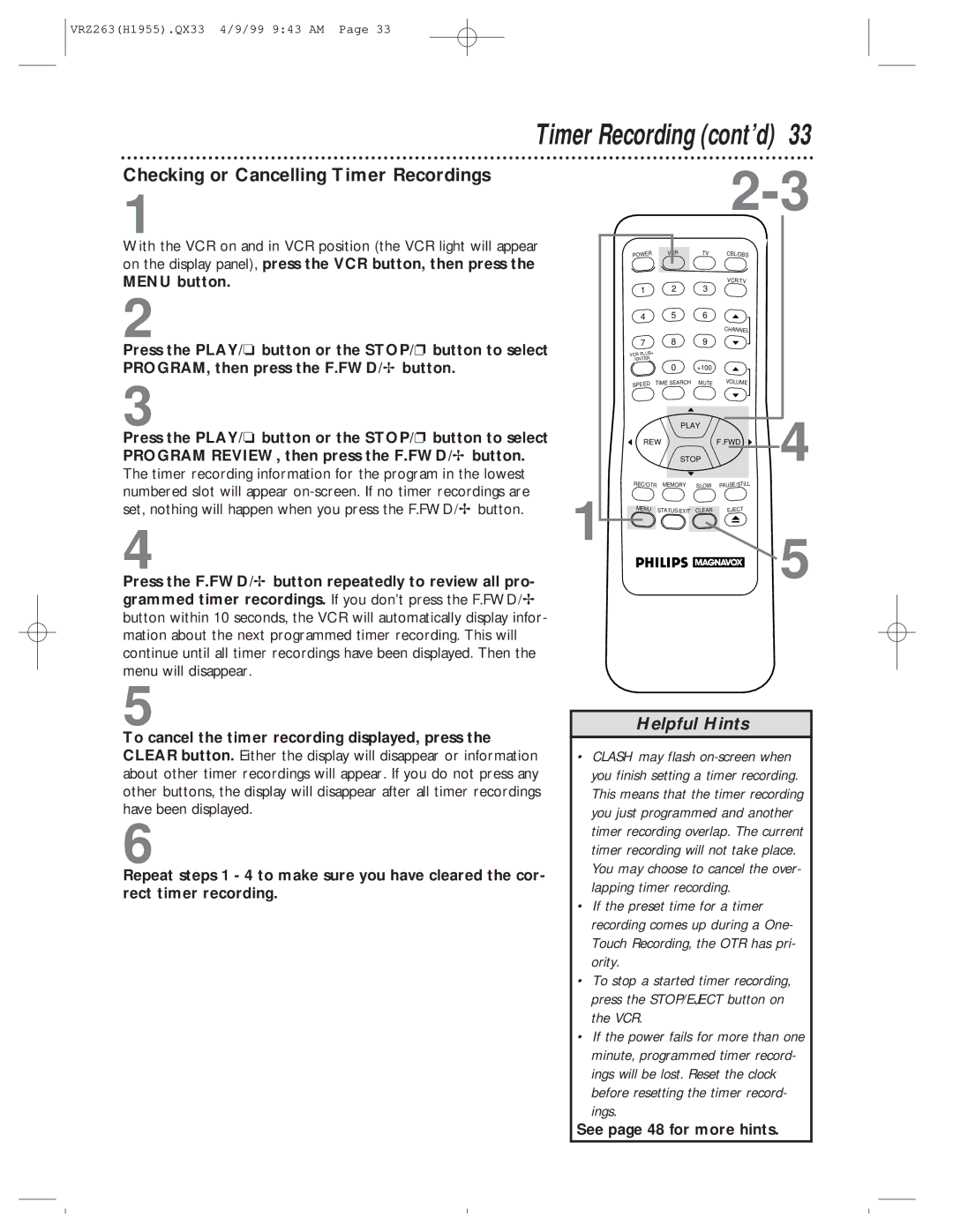 Magnavox VRZ263AT99 owner manual Checking or Cancelling Timer Recordings, See page 48 for more hints 