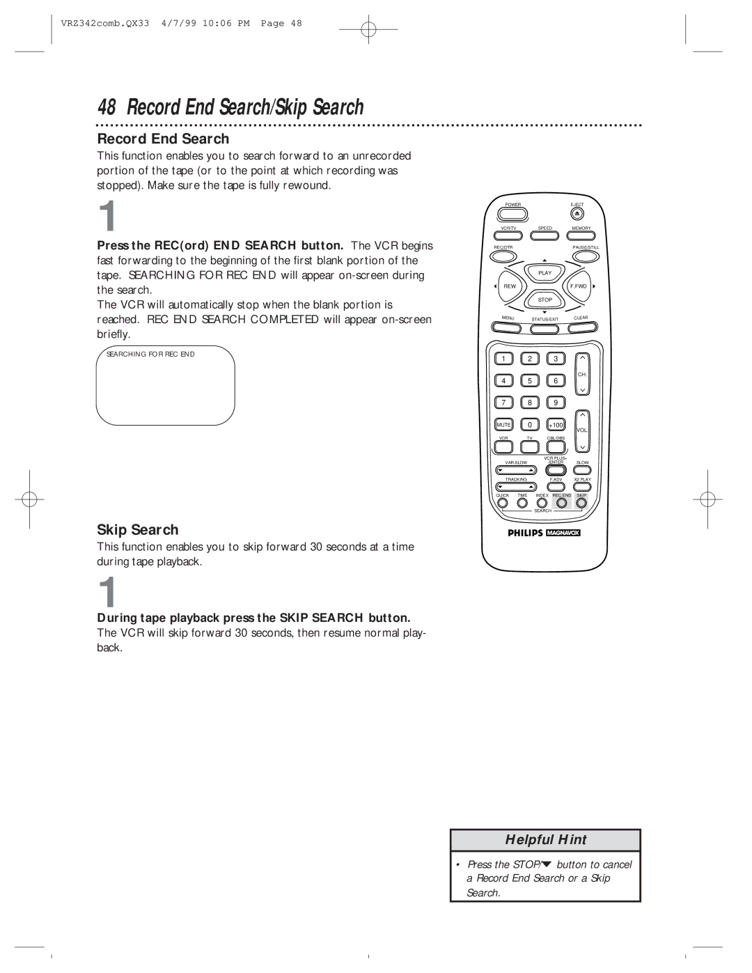 Magnavox VRZ342AT99 owner manual Record End Search, During tape playback press the Skip Search button 