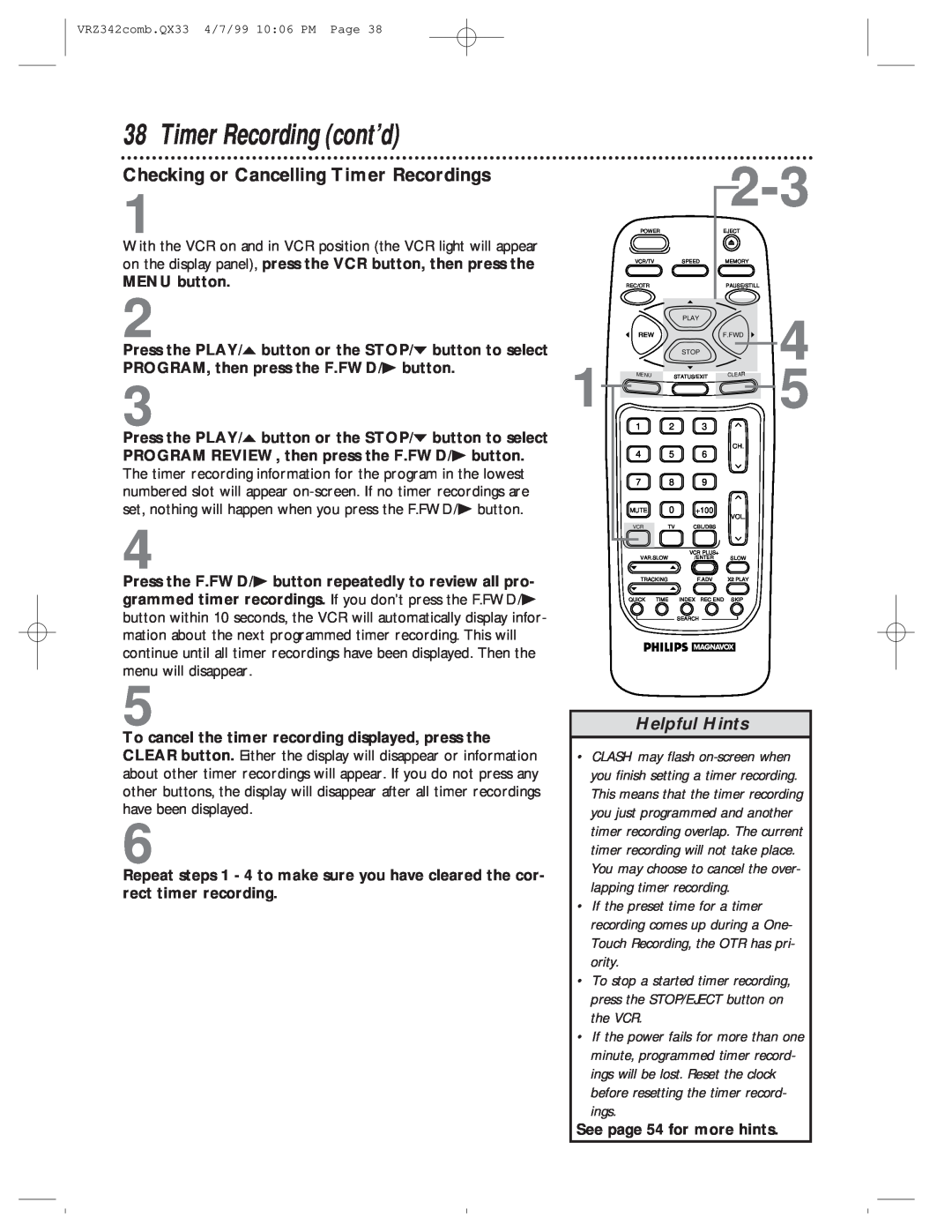Magnavox VRZ342AT99 owner manual Timer Recording cont’d, Checking or Cancelling Timer Recordings, Helpful Hints 