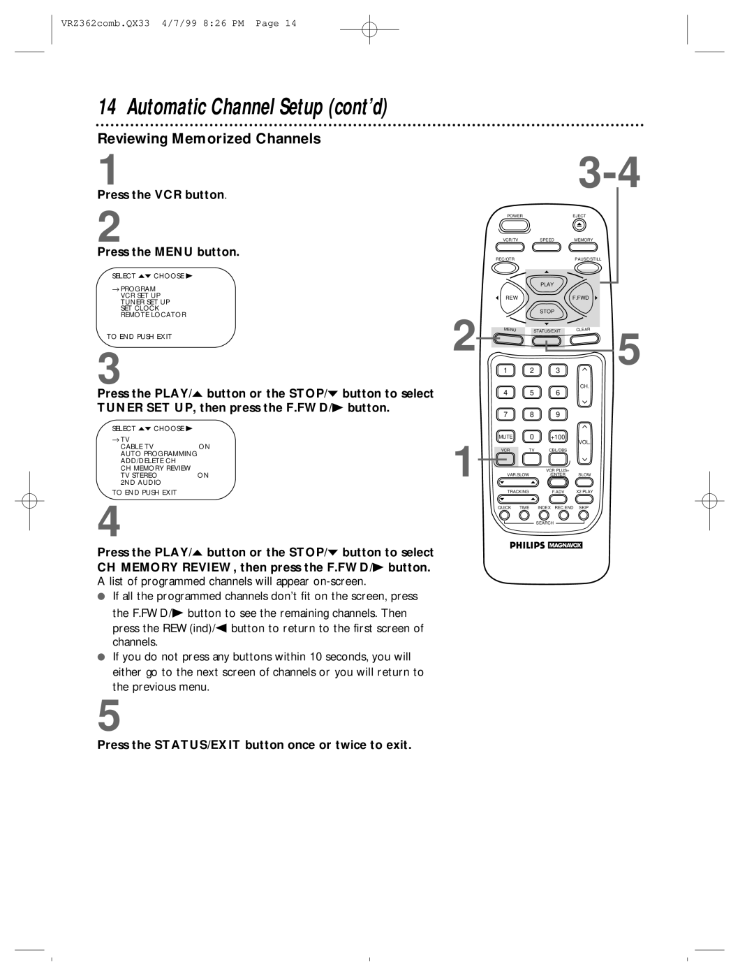 Magnavox VRZ362AT owner manual Reviewing Memorized Channels, Press the STATUS/EXIT button once or twice to exit 