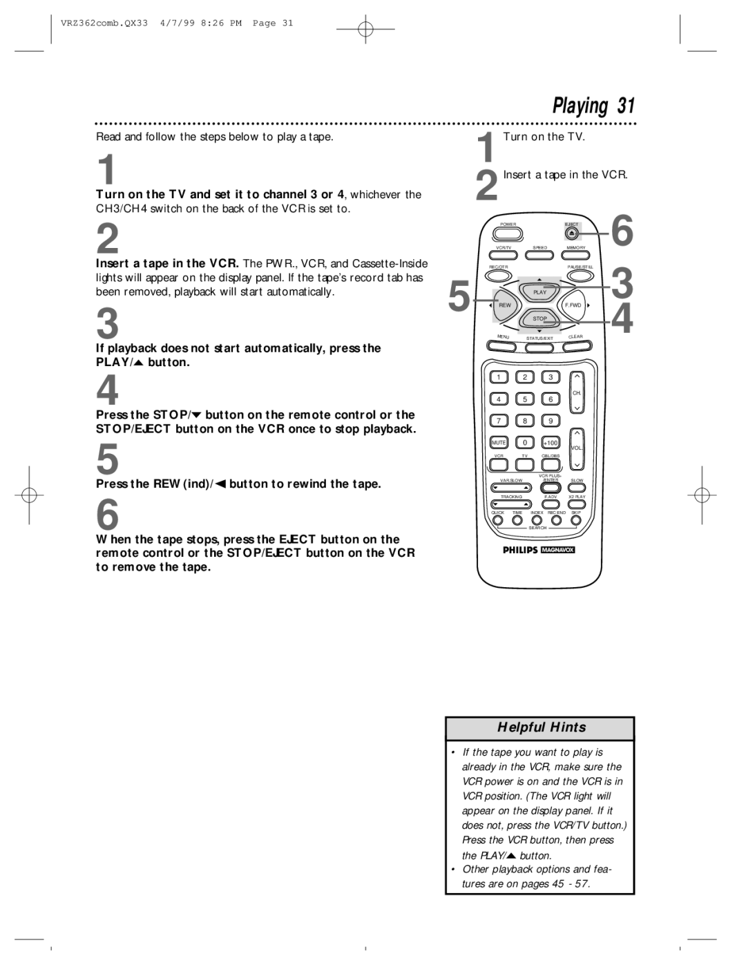 Magnavox VRZ362AT owner manual Playing, 1Turn on the TV 2Insert a tape in the VCR 