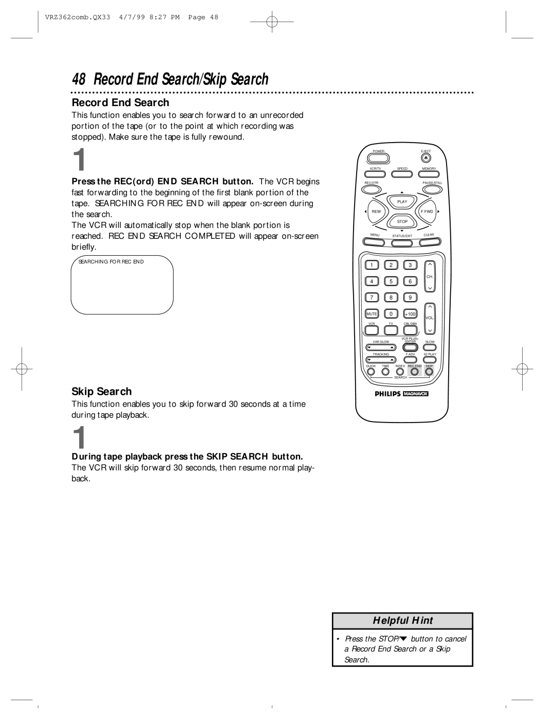 Magnavox VRZ362AT owner manual Record End Search, During tape playback press the Skip Search button 