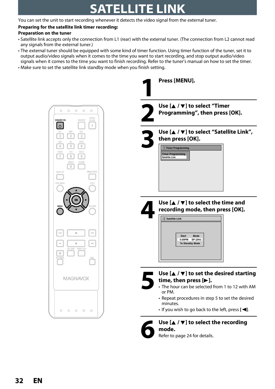 Magnavox ZC320MW8B/F7 owner manual Press Menu, Use K / L to select Satellite Link, then press OK 