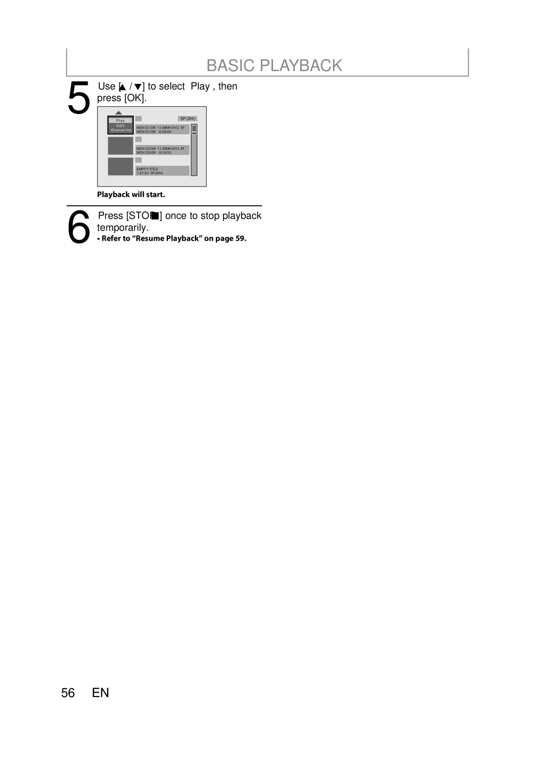 Magnavox ZC357MGX owner manual Use K / L to select Play, then, Press OK, Playback will start, Refer to Resume Playback on 