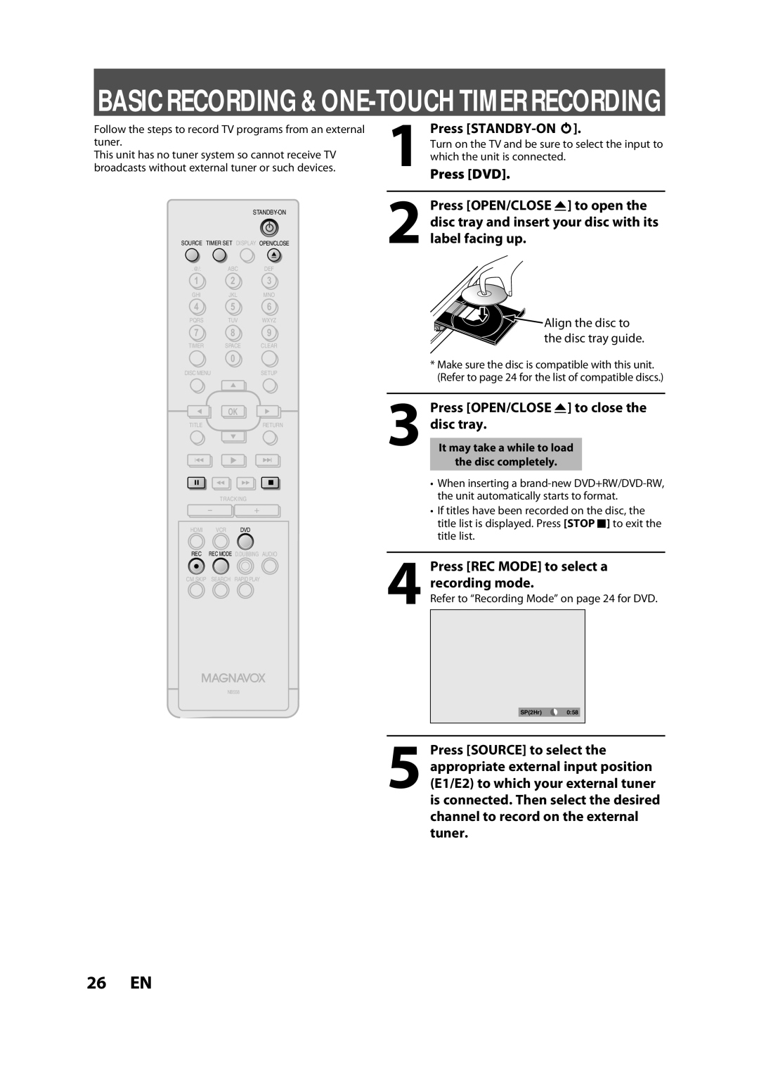 Magnavox ZV427MG9 Press STANDBY-ON y, Press OPEN/CLOSE a to close the disc tray, Press REC Mode to select a recording mode 