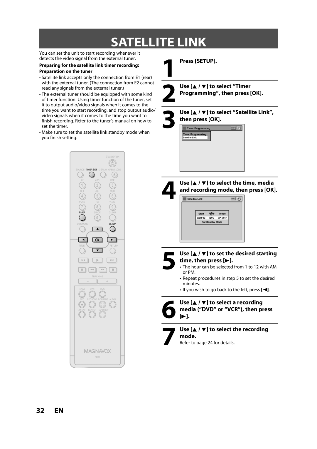 Magnavox ZV427MG9 owner manual Satellite Link, Then press OK, Use K / L to set the desired starting time, then press B 