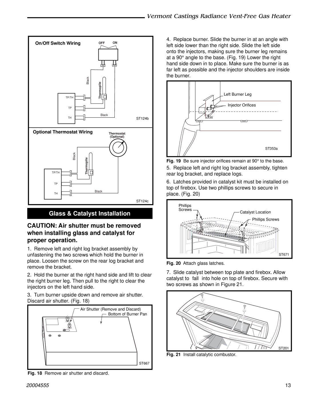 Majestic Appliances 3376, 3378, 3375, 3379 Glass & Catalyst Installation, Be sure injector orifices remain at 90 to the base 