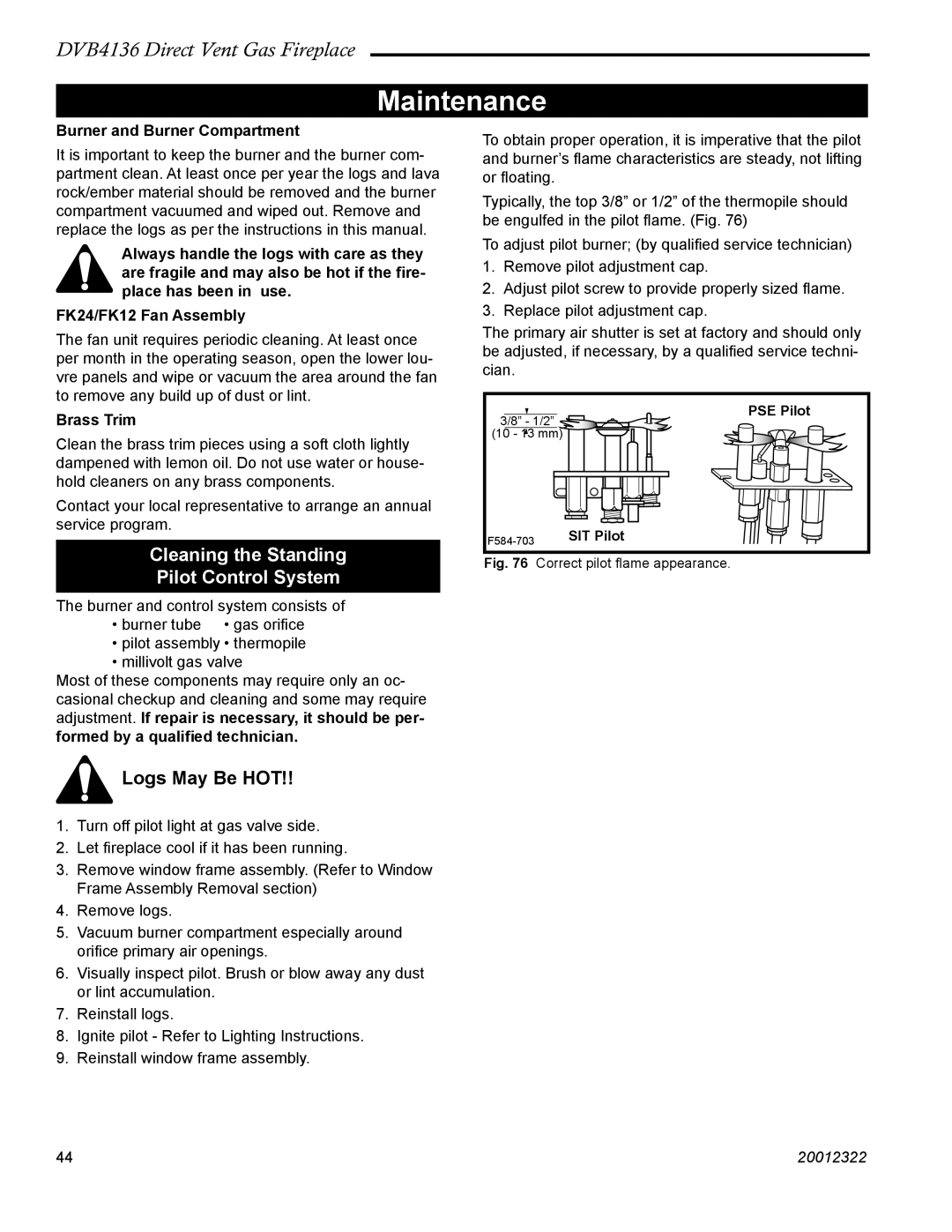 Majestic Appliances DVB4136 manual Maintenance, Cleaning the Standing Pilot Control System, Logs May Be HOT, Brass Trim 