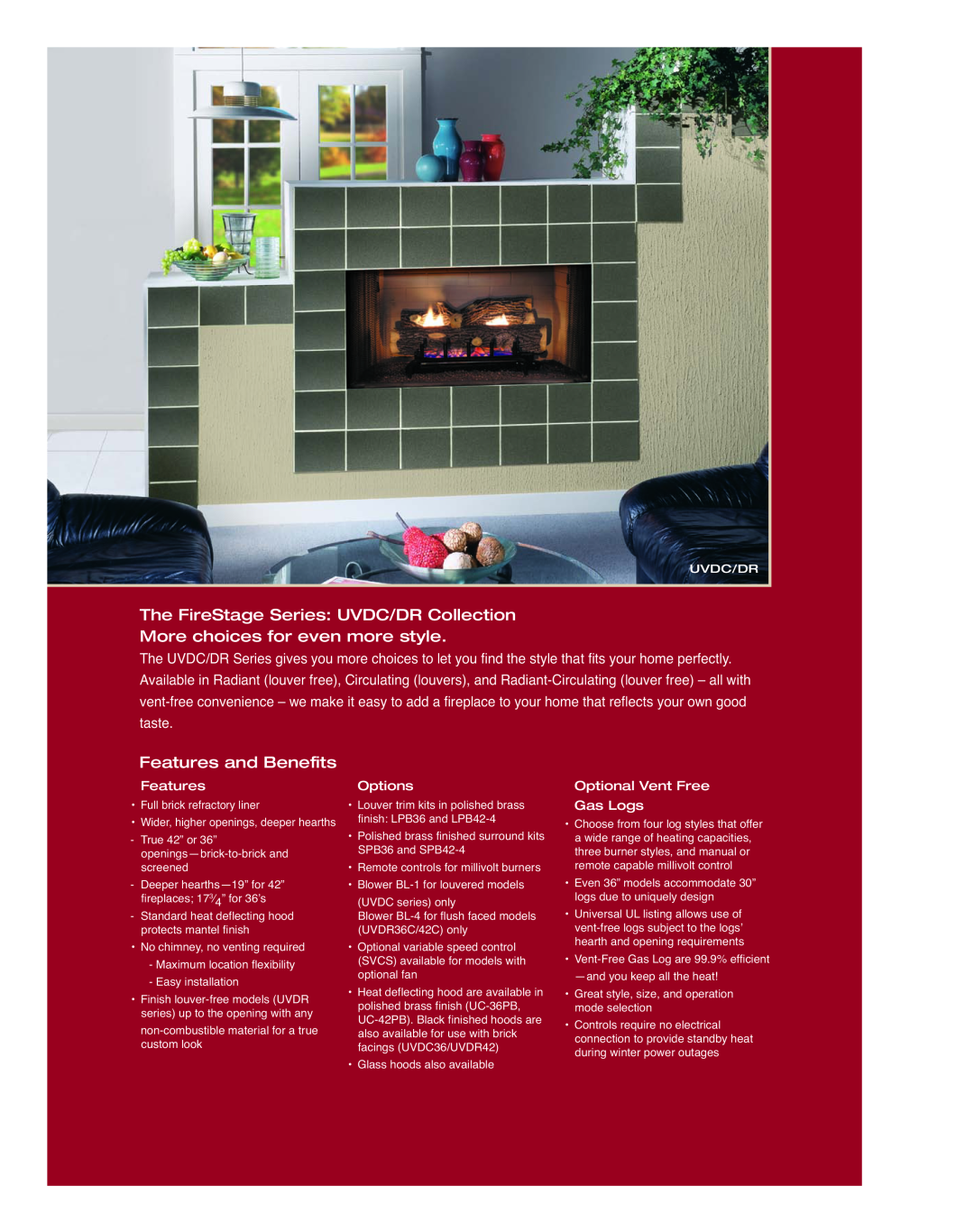 Majestic Appliances manual The FireStage Series UVDC/DR Collection, More choices for even more style, Uvdc/Dr, Features 