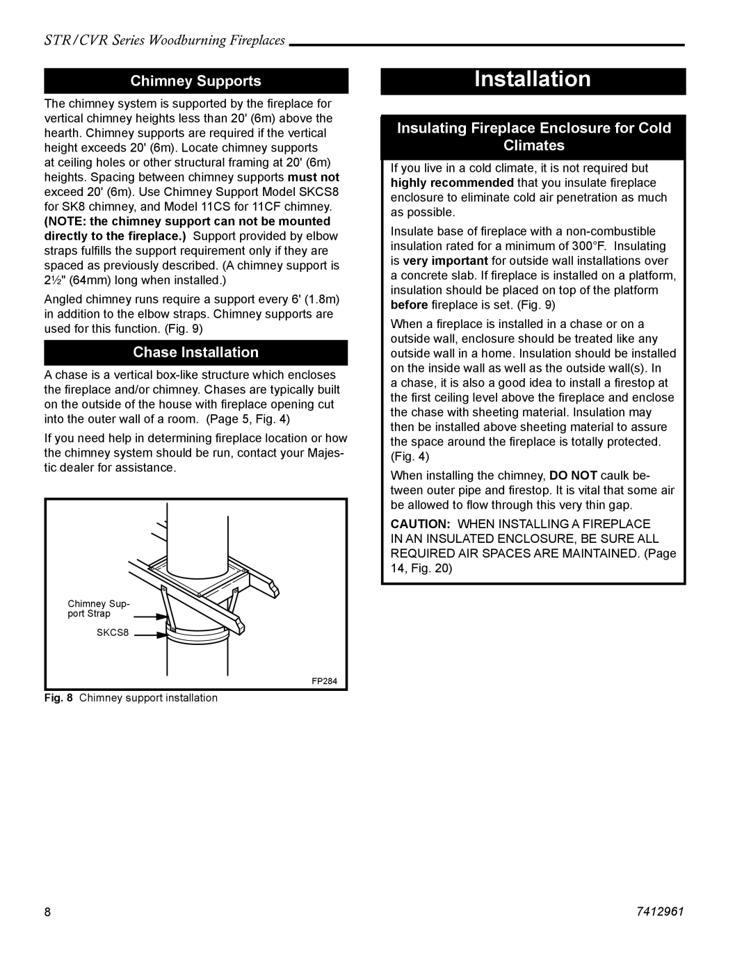 Majestic STR33, CVR42, STR36 Chimney Supports, Chase Installation, Insulating Fireplace Enclosure for Cold Climates 