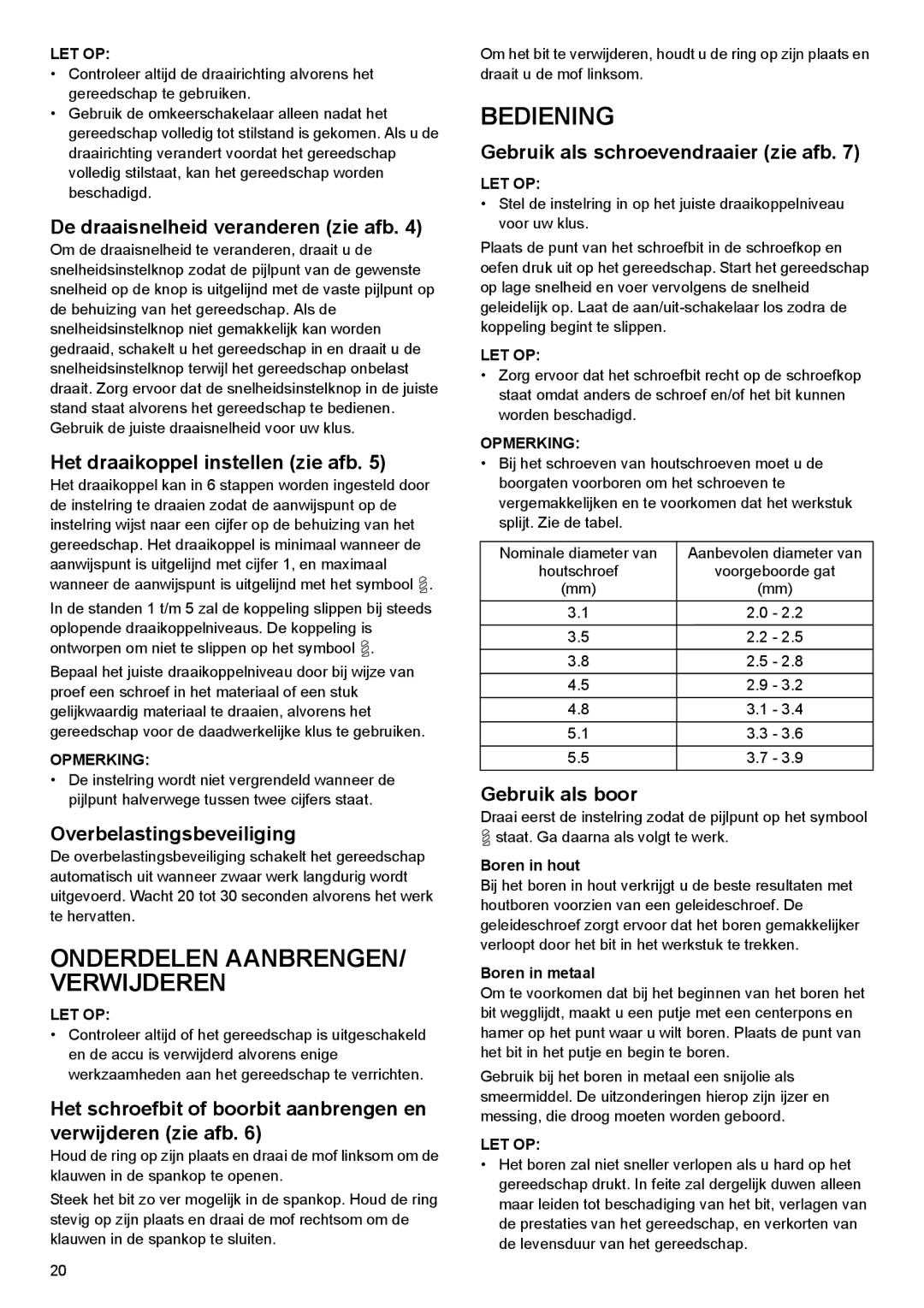 Makita 2001 HSC instruction manual Onderdelen AANBRENGEN/ Verwijderen, Bediening 