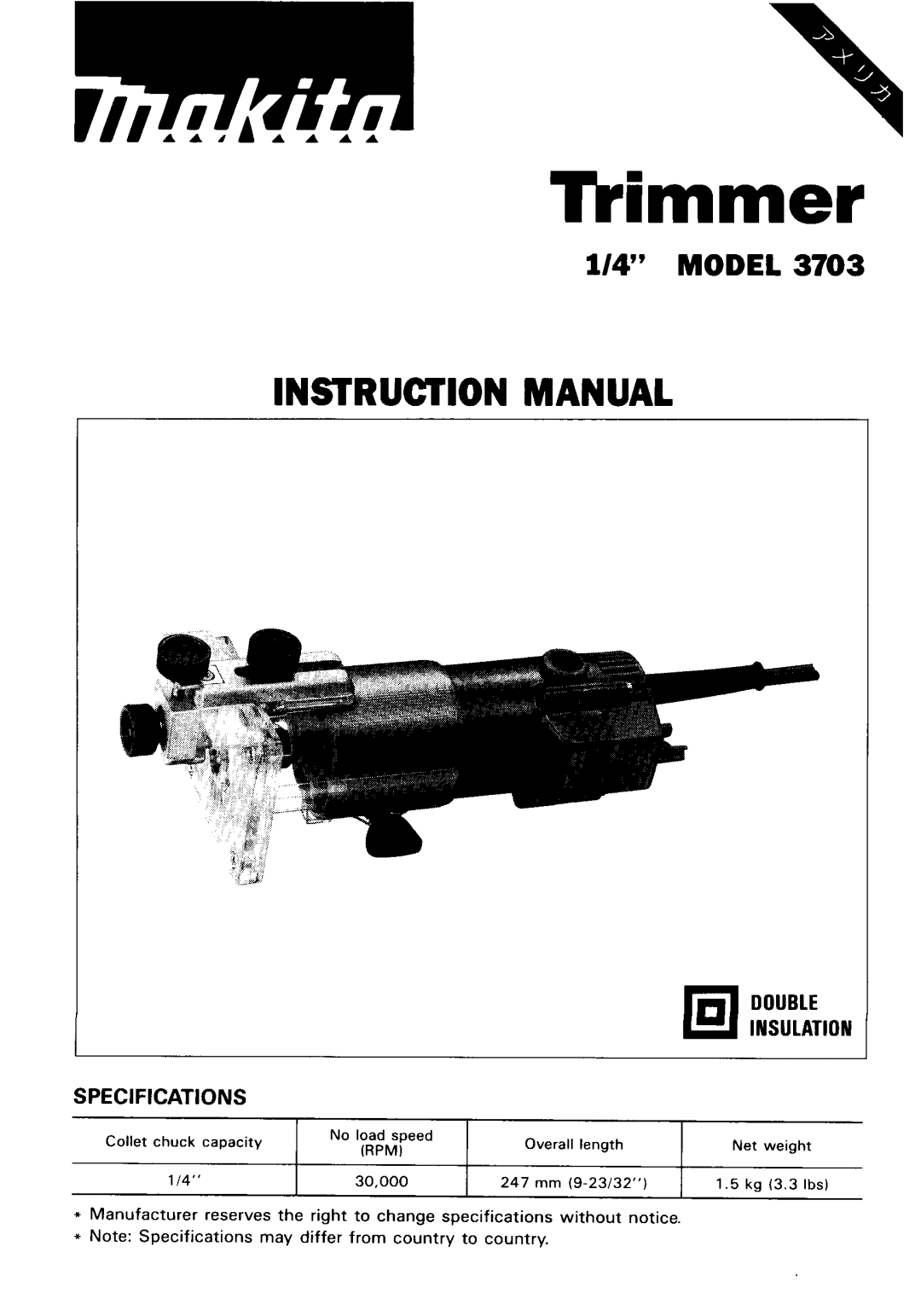 Makita 3703 instruction manual 1/4” MODEL, Double Insulation, TLimmer, Rpmi, 114”, 30,000, 247 mm 9-23132”, k g 3.3 lbsl 