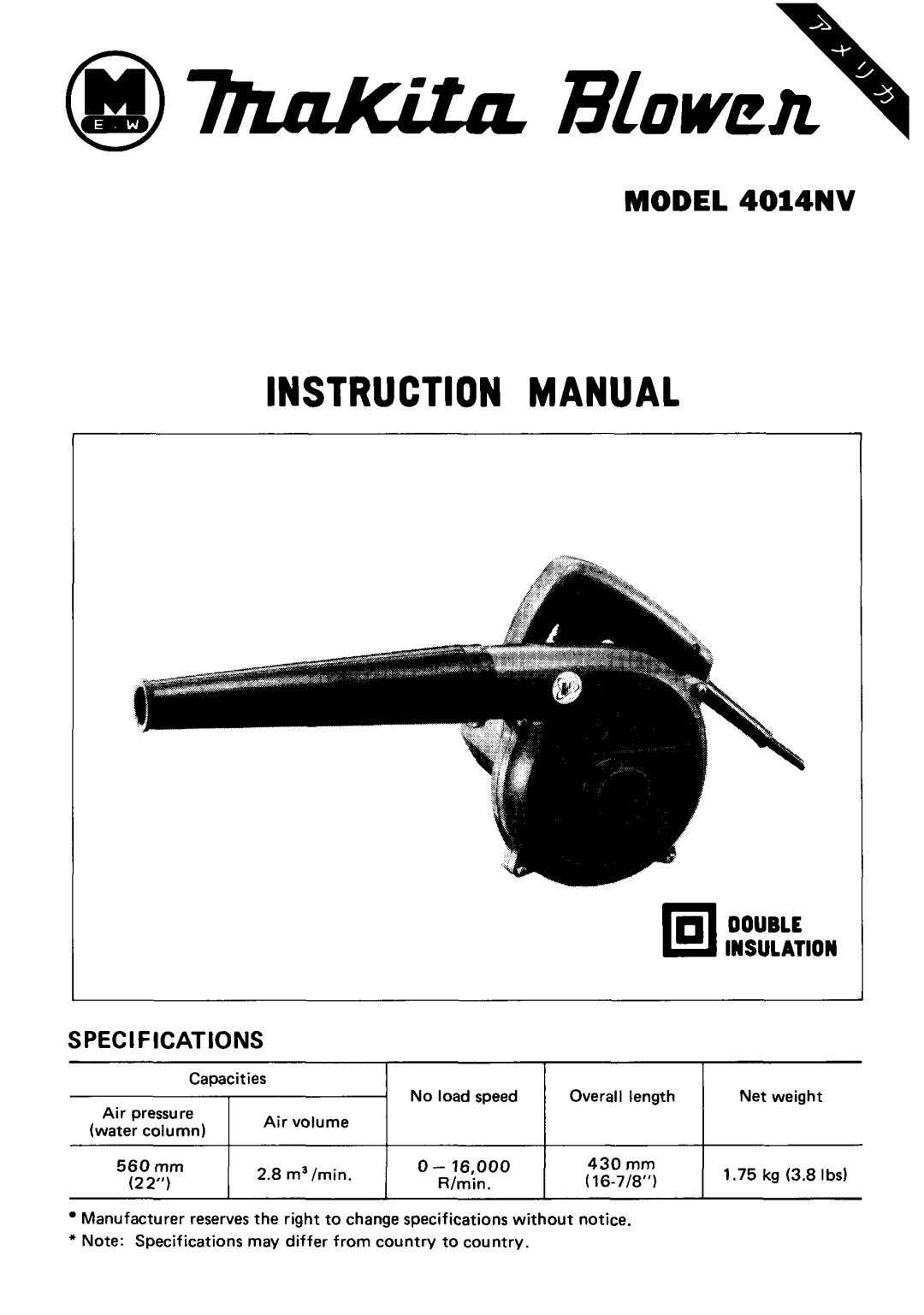 Makita instruction manual MODEL 4014NV, SPEC1FlCATlONS, Double Insulation, Caoacities, Air pressure, Air volume, 22 ~ 