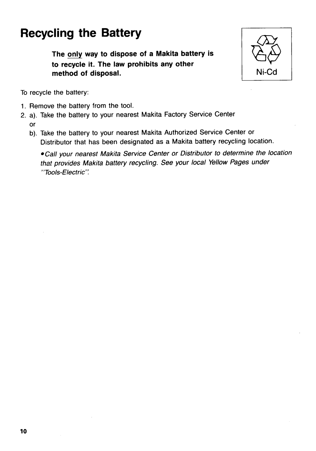 Makita 4093D dimensions Recycling the Battery, Method of disposal 