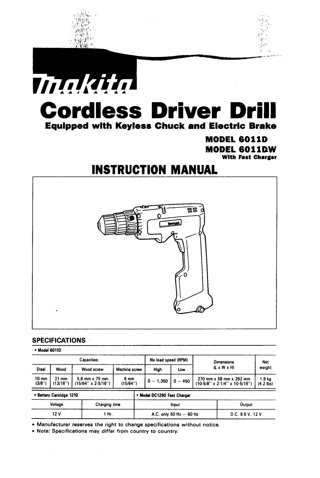 Makita 6011DW dimensions Equipped with Keyless Chuck and Electric Brake 