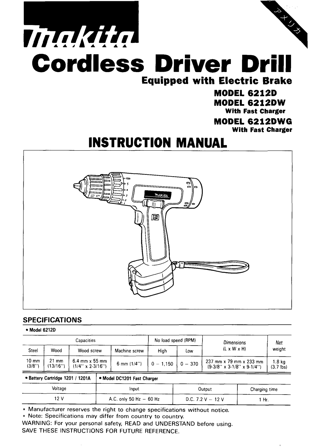 Makita specifications Instruction Manual, Equipped with Electric Brake, MODEL 6212D MODEL 6212DW, MODEL 6212DWG, 1 Hr 
