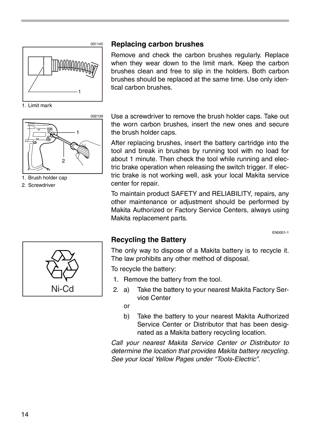 Makita 6213D instruction manual Replacing carbon brushes, Recycling the Battery 