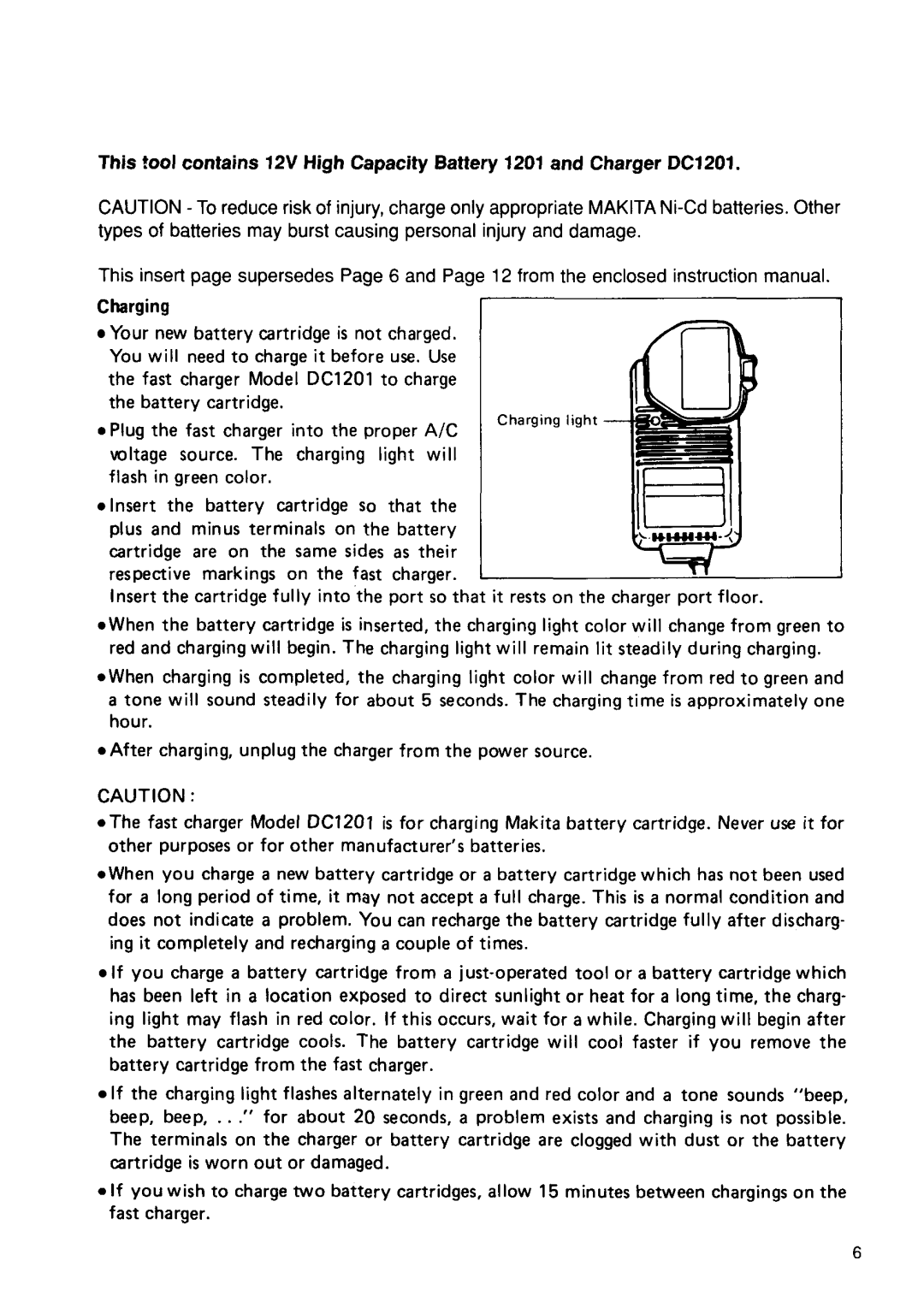 Makita 6311DW dimensions Plug the fast charger into the proper A/C 