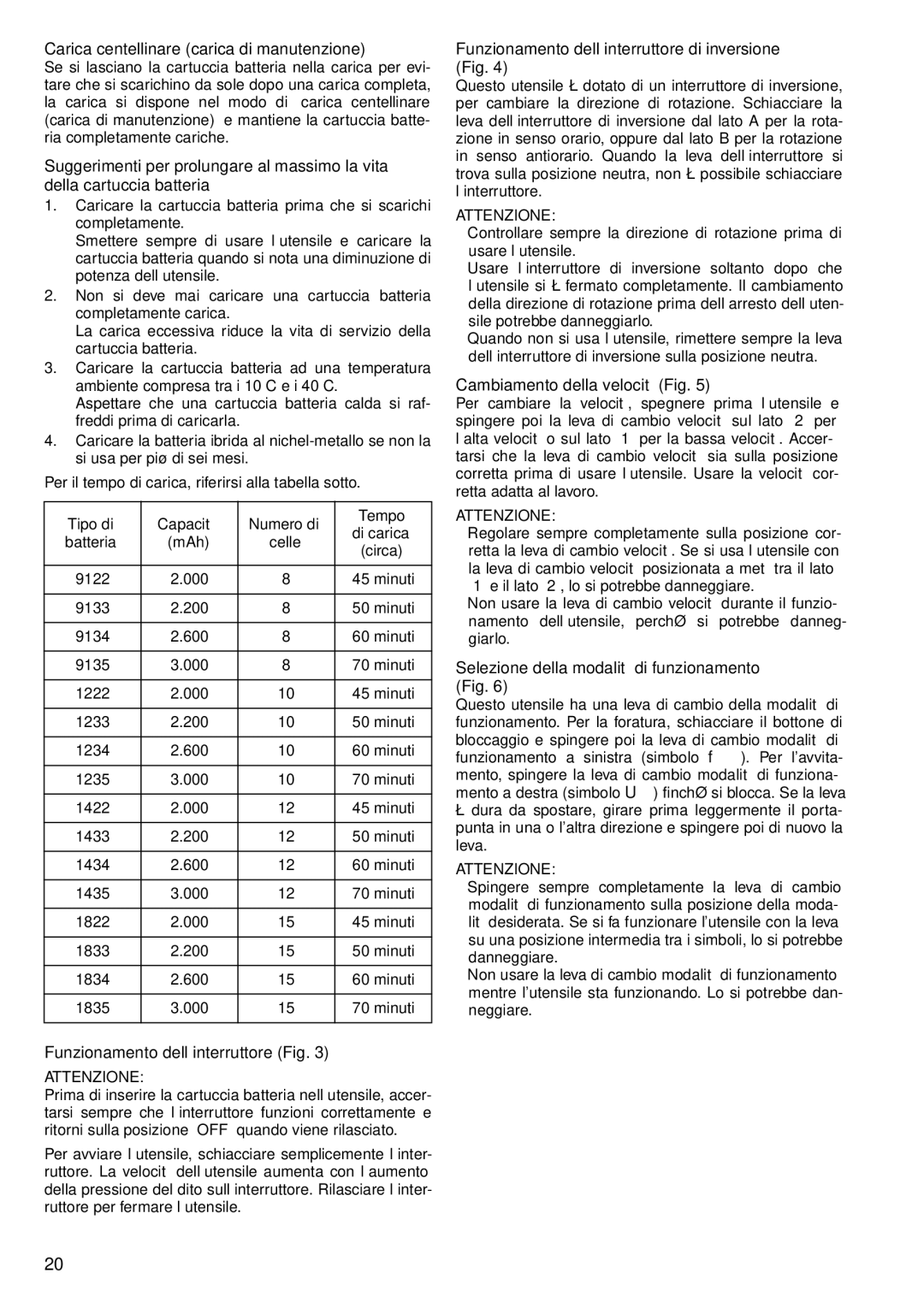 Makita 6347D, 6337D, 6317D, 6217D, 6207D Carica centellinare carica di manutenzione, Funzionamento dell’interruttore Fig 