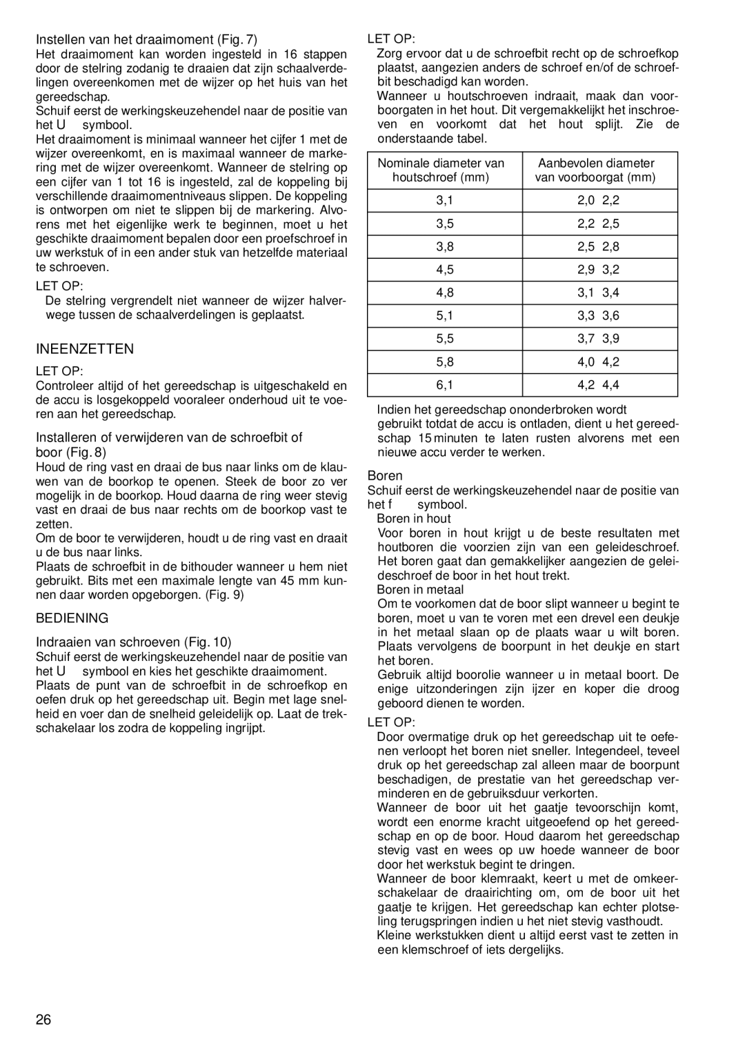 Makita 6337D, 6347D, 6317D, 6217D, 6207D instruction manual Ineenzetten, Bediening 