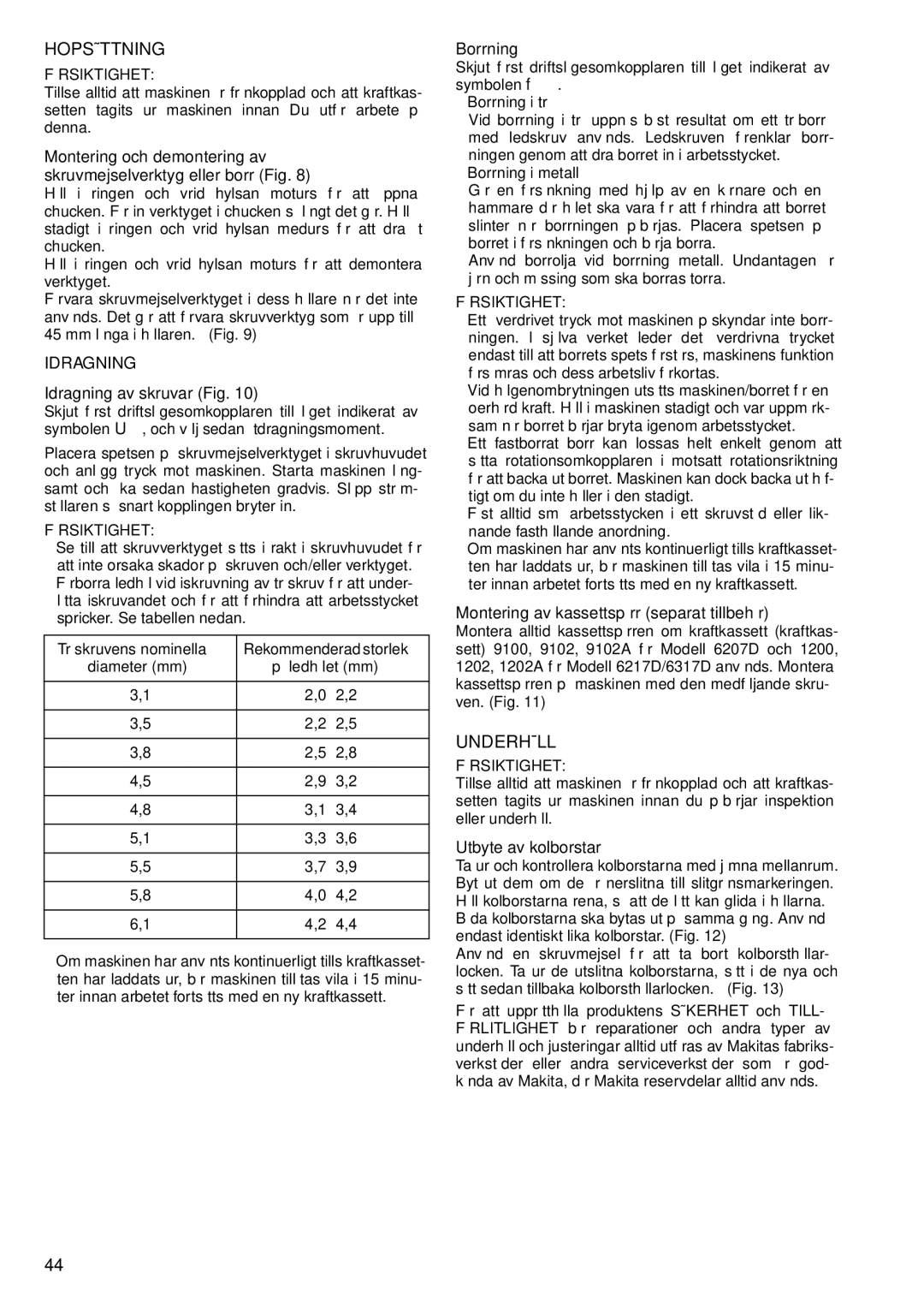 Makita 6207D, 6347D, 6337D, 6317D, 6217D instruction manual Hopsättning, Underhåll, Idragning 