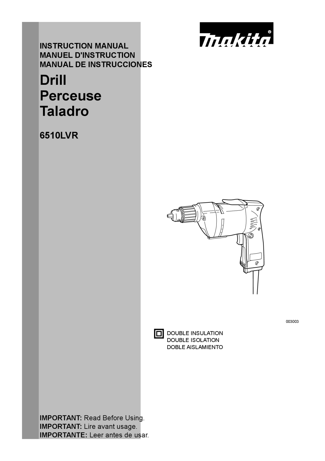 Makita 6510LVR instruction manual Drill Perceuse Taladro 