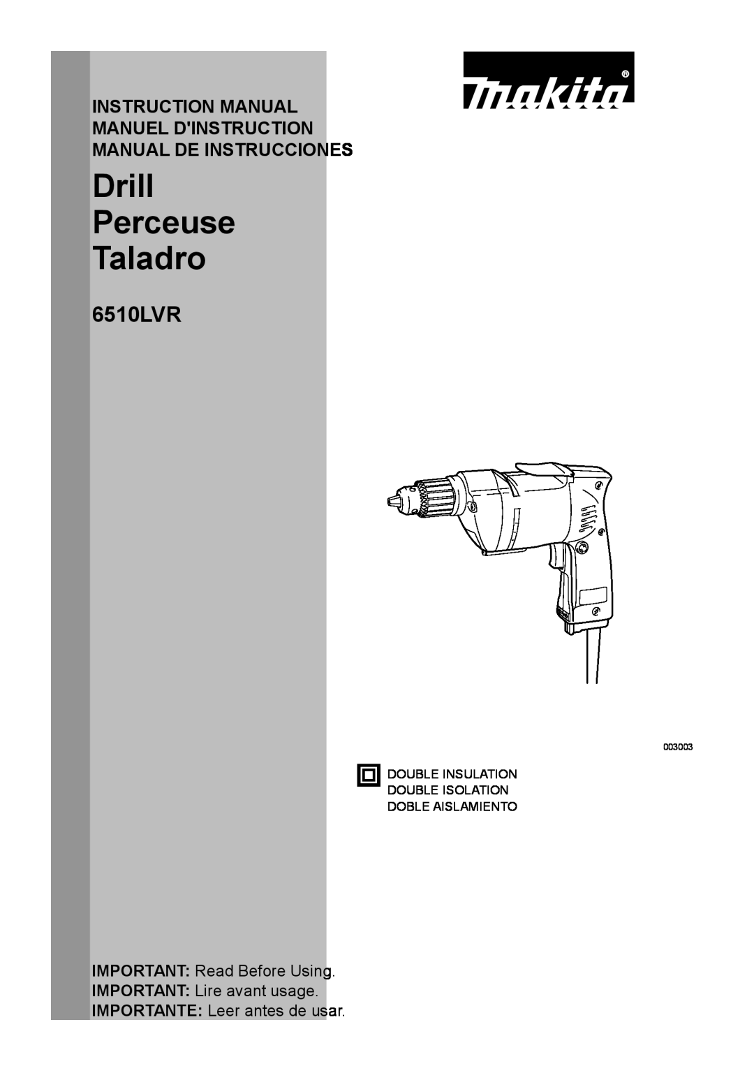 Makita 6510LVR instruction manual Drill Perceuse Taladro, Instruction Manual Manuel Dinstruction Manual De Instrucciones 