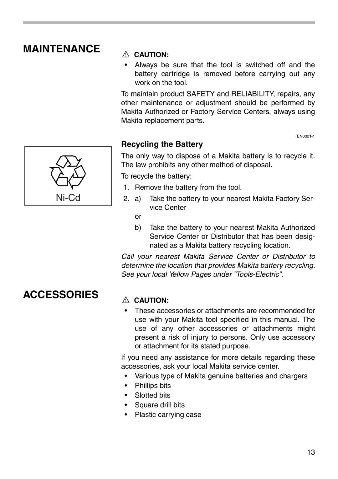 Makita 6705D instruction manual Maintenance, Accessories, Recycling the Battery 