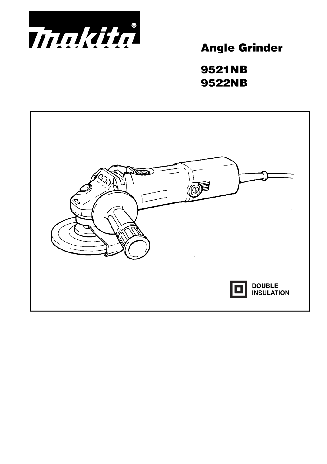 Makita manual Angle Grinder 9521NB 9522NB, Double Insulation 