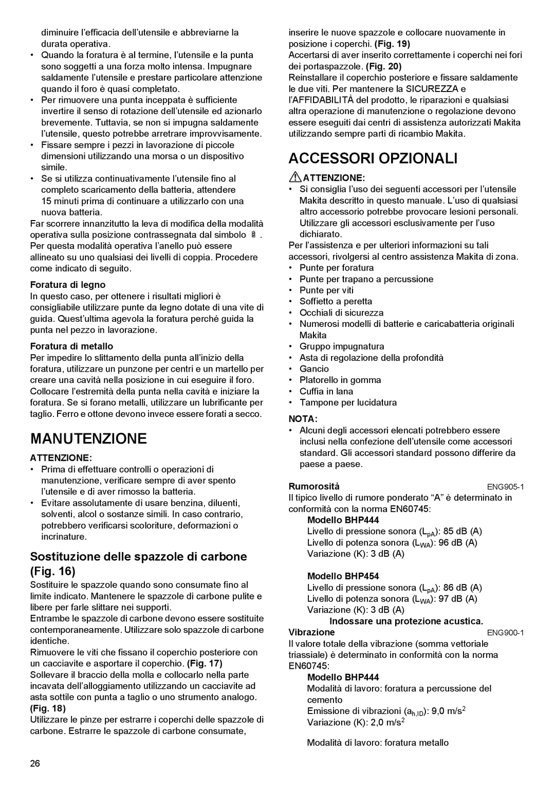 Makita BHP454, BHP444 instruction manual Manutenzione, Accessori Opzionali, Sostituzione delle spazzole di carbone Fig 