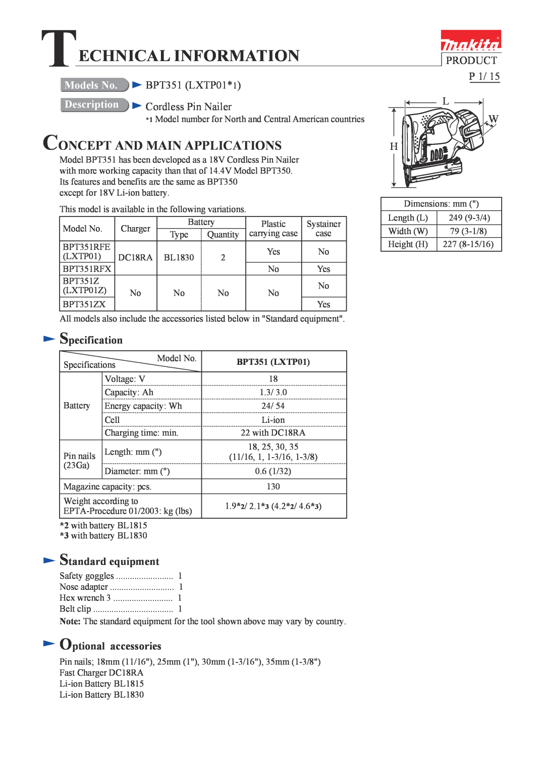 Makita specifications Models No. BPT351 LXTP01*1, PRODUCT P 1, L W H, Specification, Standard equipment, Description 