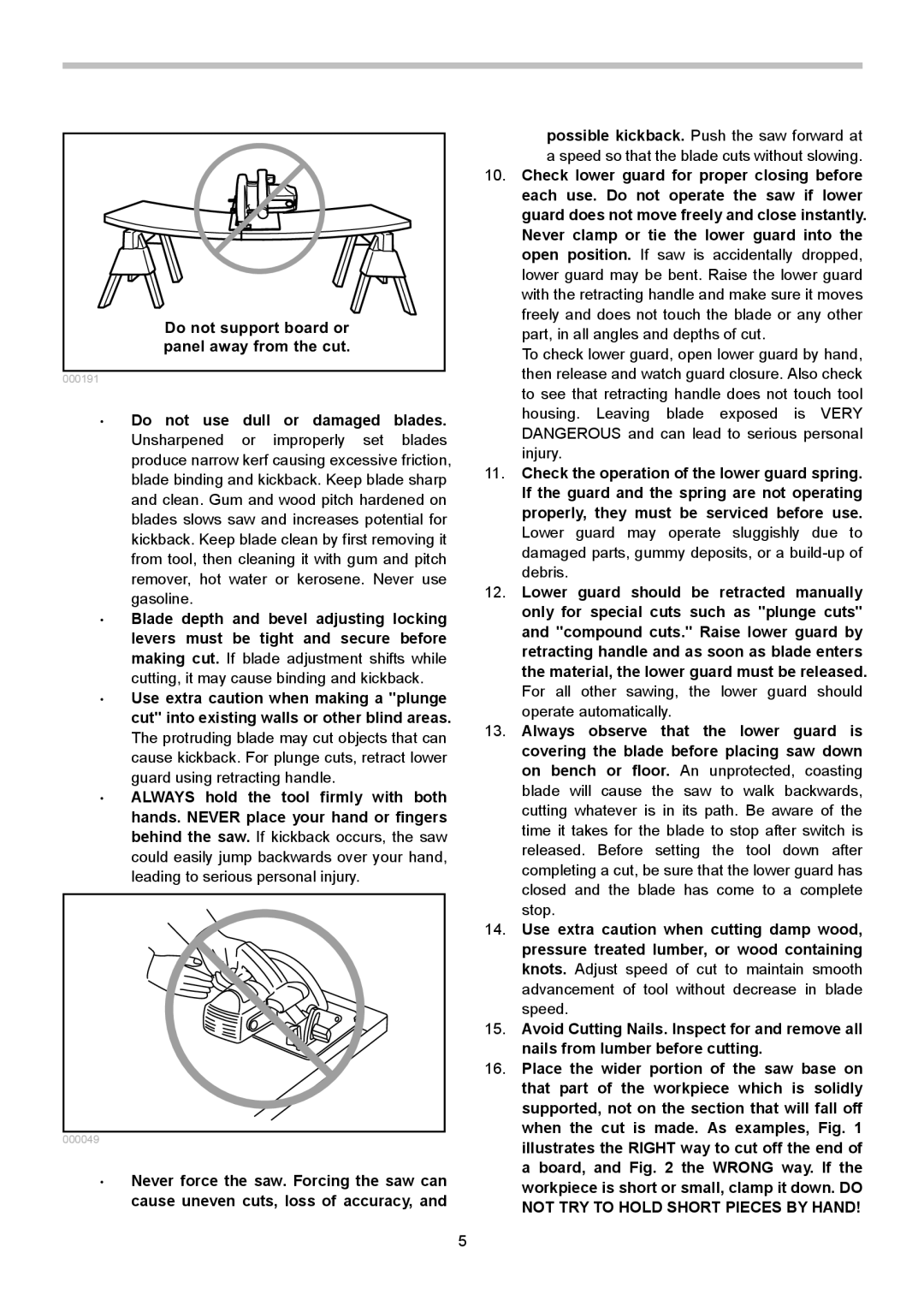 Makita BSS611 instruction manual Do not support board or panel away from the cut 