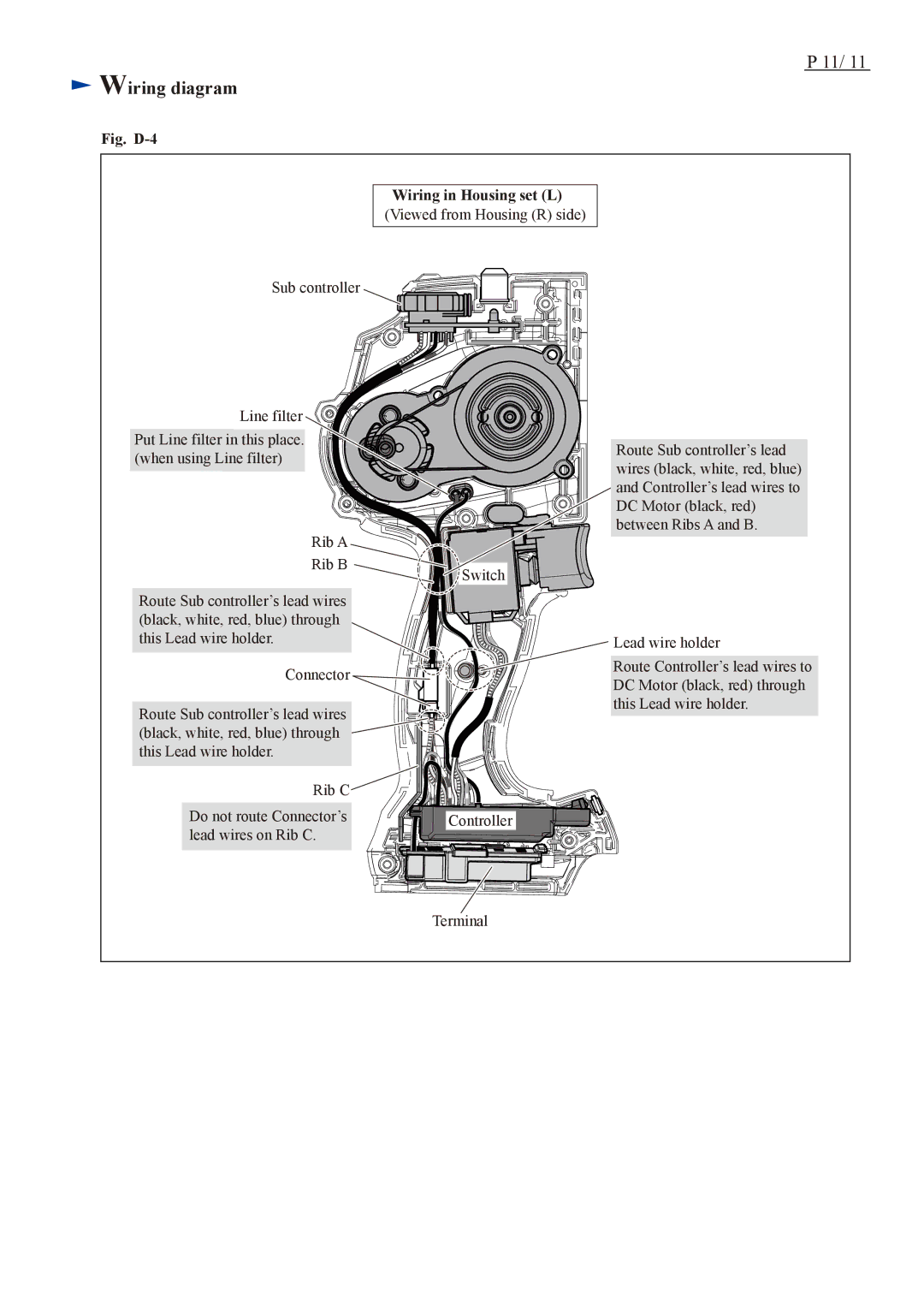 Makita BCG180, CG140 dimensions Fig. D-4 Wiring in Housing set L Viewed from Housing R side 