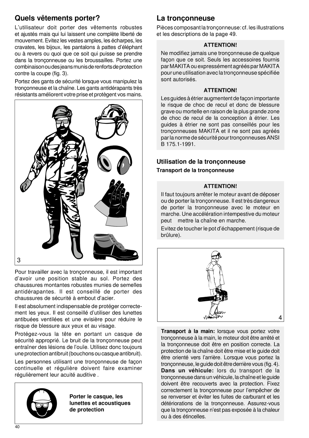 Makita DCS 330 TH instruction manual Quels vê tements porter?, La tronç onneuse, Utilisation de la tronç onneuse 