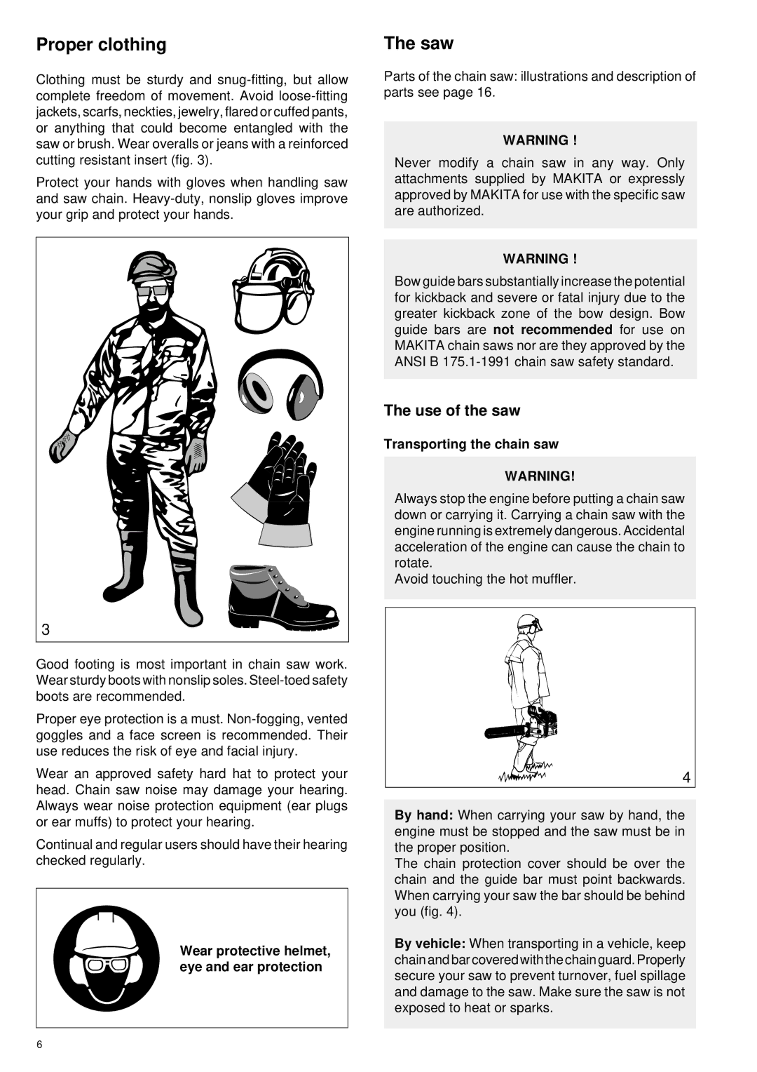 Makita DCS 330 TH instruction manual Proper clothing, Saw, Use of the saw, Transporting the chain saw 