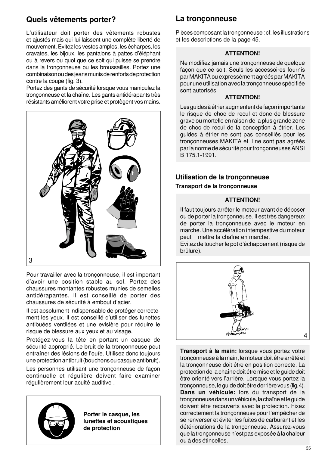 Makita DCS 341 Quels vê tements porter?, La tronç onneuse, Utilisation de la tronç onneuse, Transport de la tronç onneuse 